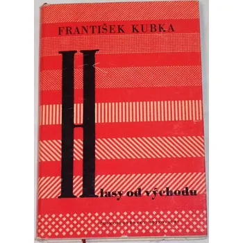Literární biografie Kubka František - Hlasy od východu