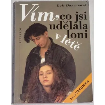 Duncanová Lois - Vím, co jsi udělala loni v létě