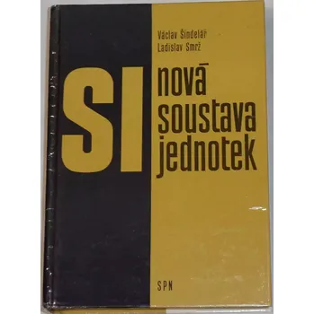 Encyklopedie Šindelář, Smrž - Nová soustava jednotek