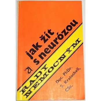 Kratochvíl S. - Jak žít s neurózou