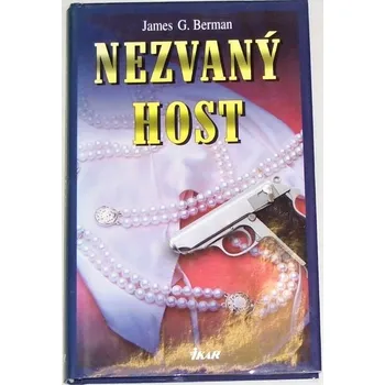 Berman James G. - Nezvaný host