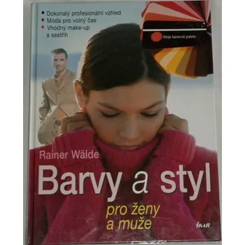 Literární biografie Wälde Rainer - Barvy a styl pro ženy a muže