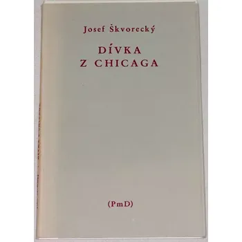 Literární biografie Škvorecký Josef - Dívka z Chicaga
