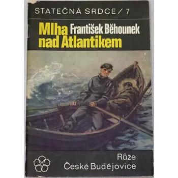 Běhounek František - Mlha nad Atlantikem (Statečná srdce 7)