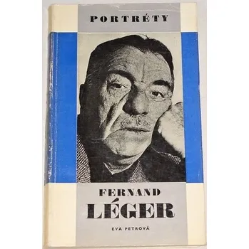 Literární biografie Petrová Eva - Fernand Léger