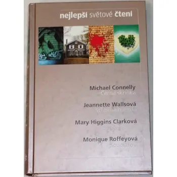 Nejlepší světové čtení: Connelly, Wallsová, Higgins Clarková, Roffeyová