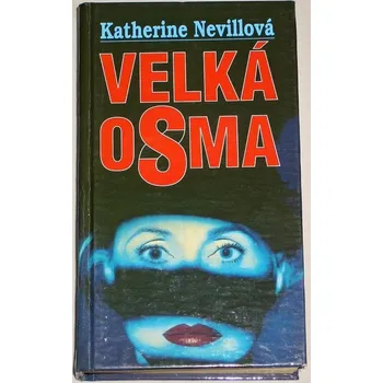 Nevillová Katherine - Velká osma