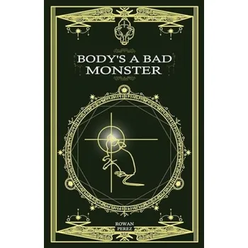 Cizojazyčná kniha Body's a Bad Monster - Perez, Rowan