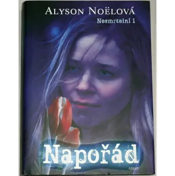 Noëlová Alyson - Nesmrtelní 1: Napořád