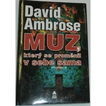 Ambrose David - Muž, který se proměnil v sebe sama