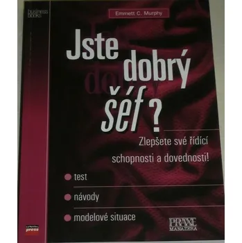 Murphy Emmett C. - Jste dobrý šéf?