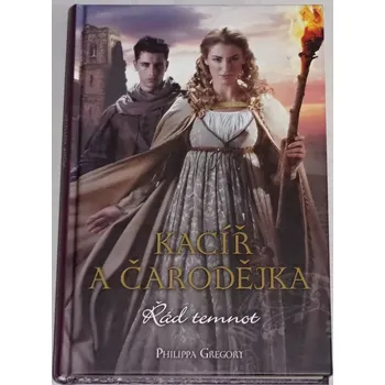 Gregory Philippa - Kacíř a čarodějka: Řád temnot