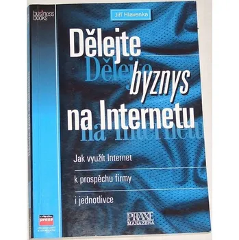Technika Hlavenka Jiří - Dělejte byznys na internetu