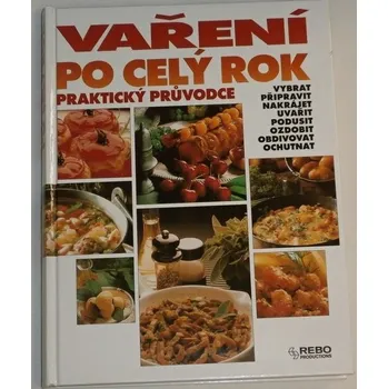 Vaření po celý rok - Praktický průvodce