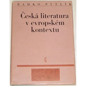 Literární biografie Pytlík Radko - Česká literatura v evropském kontextu