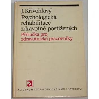Křivohlavý Jaro - Psychologická rehabilitace zdravotně postižených