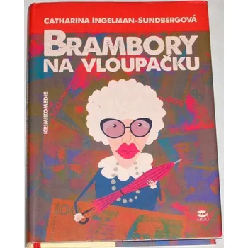 Ingelman-Sundbergová Catharina - Brambory na vloupačku