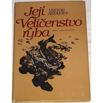 Literární biografie Astafjev Viktor - Její Veličenstvo ryba