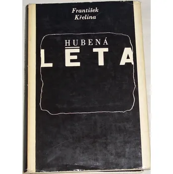 Literární biografie Křelina František - Hubená léta