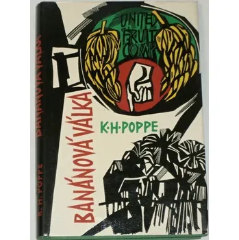 Literární biografie Poppe K. H. - Banánová válka
