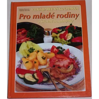 Poncová, Horecký - Pro mladé rodiny a šikovné hospodyňky