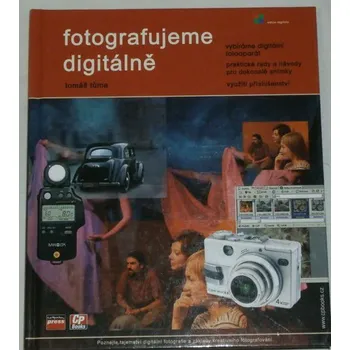 Literární biografie Tůma Tomáš - Fotografujeme digitálně