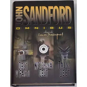 Sandford John - Omnibus: Oběť v pasti, Nečekaná oběť, Tajná oběť