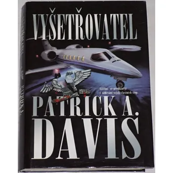 Davis Patrick A. - Vyšetřovatel