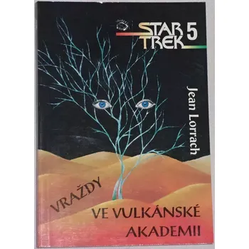 Lorrach Jean - Star Trek 5: Vraždy ve Vulkánské akademii