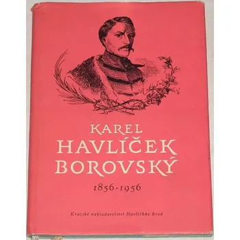 Literární biografie Karel Havlíček Borovský 1856-1956