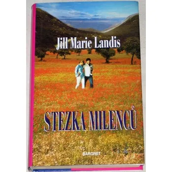 Landis Jill Marie - Stezka milenců