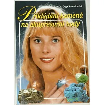 Literární biografie Krumlovská Olga - Přikládání kamenů na akupresurní body