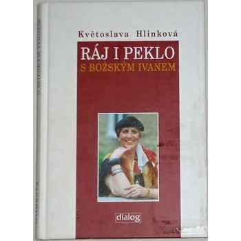 Literární biografie Hlinková Květoslava, Formáčková Marie - Ráj i peklo s božským Ivanem