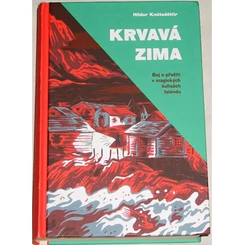 Knútsdóttir Hildur - Krvavá zima