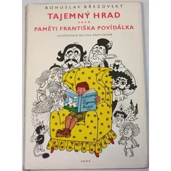Literární biografie Březovský Bohuslav - Tajemný hrad aneb Paměti Františka Povídálka