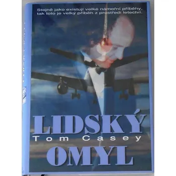 Casey Tom - Lidský omyl