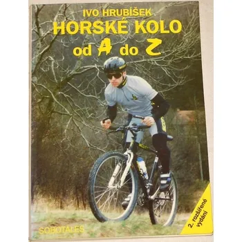 Literární biografie Hrubíšek Ivo - Horské kolo od A do Z