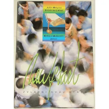 Melgosa Julián - Zvládni svůj stres