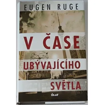 Ruge Eugen - V čase ubývajícího světla