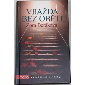 Beráková Zora - Vraždy bez oběti