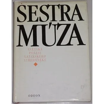 Literární biografie Sestra múza - Světská poezie latinského středověku