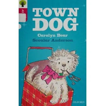 Cizí jazyk Oxford Reading Tree All Stars: Oxford Level 10 Town Dog - Bear a Anderson a Sage
