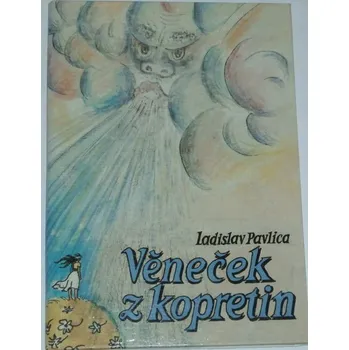 Literární biografie Pavlica Ladislav - Věneček z kopretin
