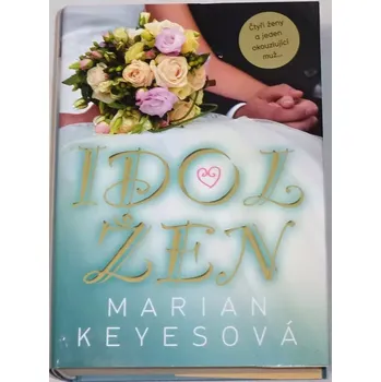 Keyesová Marian - Idol žen