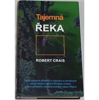 Crais Robert - Tajemná řeka