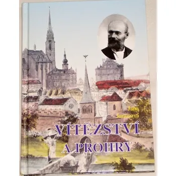 Literární biografie Janusová Jana - Vítězství a prohry