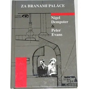 Literární biografie Dempster Nigel, Evans Peter - Za branami paláce