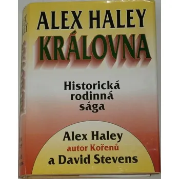 Haley Alexs, Stevens David - Královna