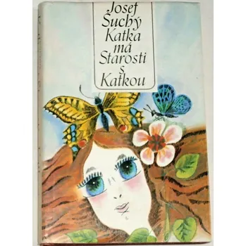 Literární biografie Suchý Josef - Katka má starosti s Katkou