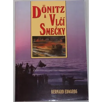 Edwards Bernard - Dönitz a vlčí smečky